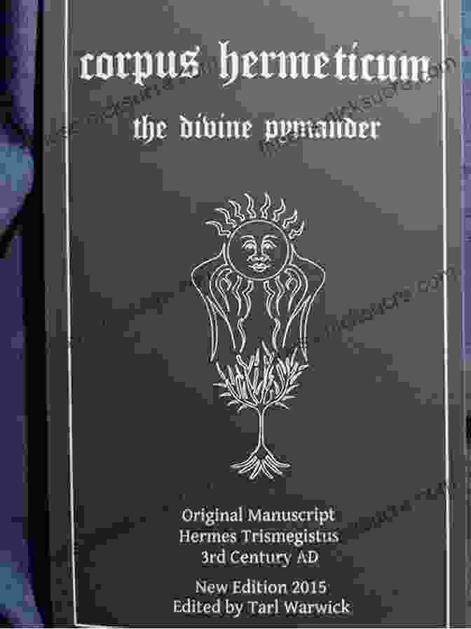 A Copy Of The Corpus Hermeticum From The 15th Century. The Hermetica: The Lost Wisdom Of The Pharaohs