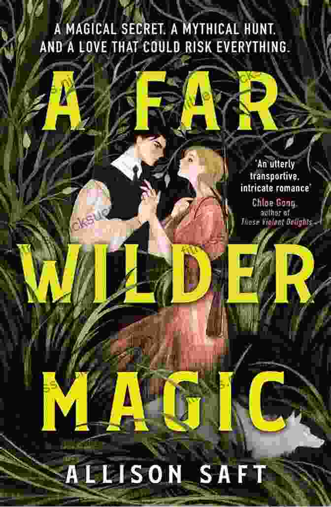 Far Wilder Magic Book Cover By Allison Saft, Featuring A Young Woman Standing In A Lush Forest, Surrounded By Mystical Creatures A Far Wilder Magic Allison Saft