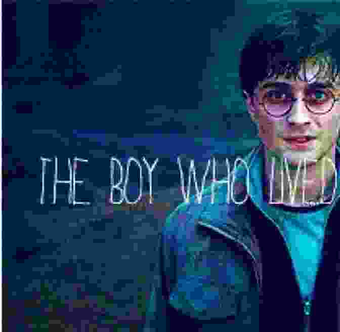 Harry Potter, The Boy Who Lived The Mystery Of Harry Potter: A Catholic Family Guide