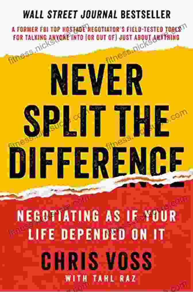 Never Split The Difference Book Cover By Chris Voss Summary: Never Split The Difference Negotiating As If Your Life Depended On It By Chris Voss