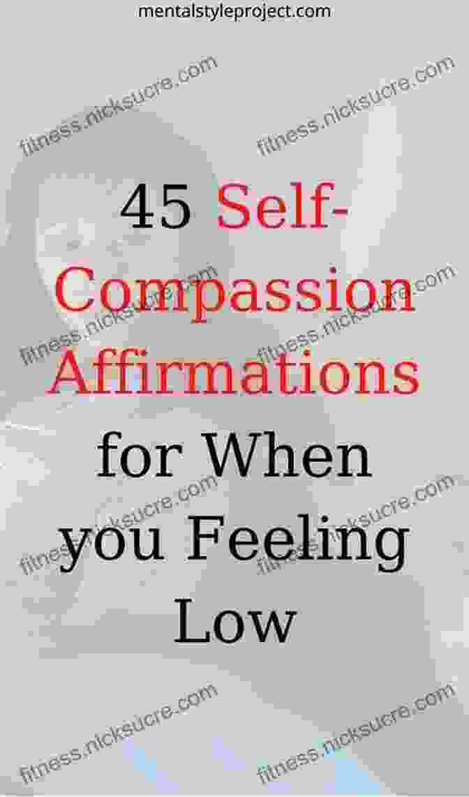 Practicing Self Compassion And Positive Affirmations The Mental Game Of Golf: Strategies For Improving Your Confidence Focus Stress Levels Resilience More