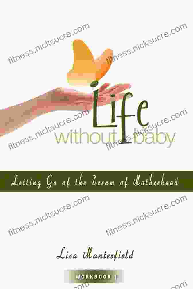 The Life Without Baby Workbook Cover | A Path To Healing And Acceptance Life Without Baby Workbook 1: Letting Go Of The Dream Of Motherhood