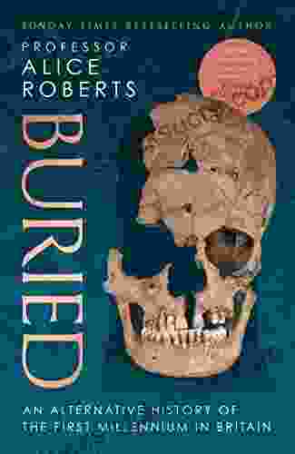 Buried: An Alternative History Of The First Millennium In Britain