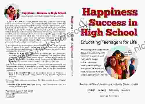 Happiness Success in High School: Answering parents questions about the surprising links between happiness high performance at school