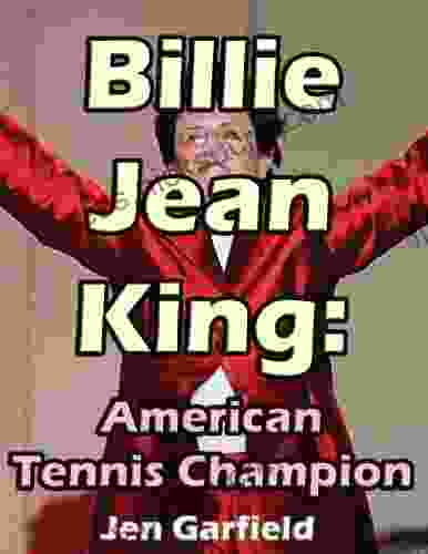 Billie Jean King: American Tennis Champion