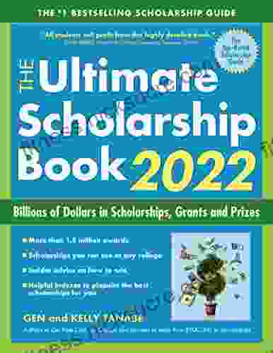 The Ultimate Scholarship 2024: Billions Of Dollars In Scholarships Grants And Prizes