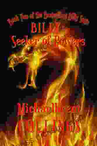 Billy: Seeker of Powers Michaelbrent Collings