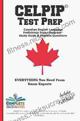 CELPIP Test Prep: Canadian English Language Proficiency Index Program Study Guide With Practice Questions