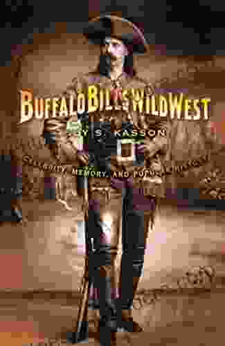 Buffalo Bill s Wild West: Celebrity Memory and Popular History