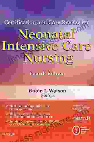 Certification and Core Review for Neonatal Intensive Care Nursing E