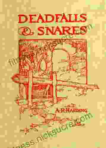Deadfalls Traps Snares Illustrated Arthur Robert Harding