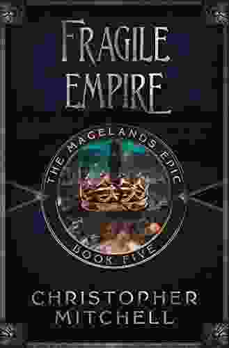 The Magelands Epic: Fragile Empire (Book 5)