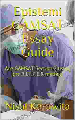 Epistemi GAMSAT Essay Guide: Ace GAMSAT Section 2 using the R I P P E R method