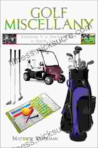 Golf Miscellany: Everything You Always Wanted to Know About Golf (Books of Miscellany)