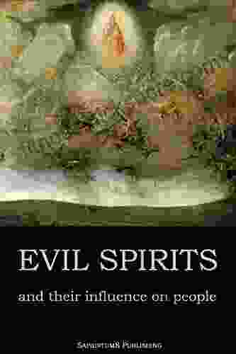 Evil Spirits And Their Influence On People