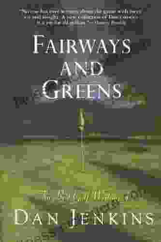 Fairways and Greens Dan Jenkins