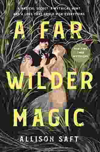 A Far Wilder Magic Allison Saft