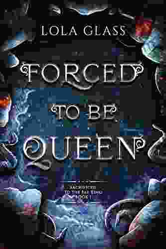 Forced To Be Queen (Sacrificed To The Fae King 1)