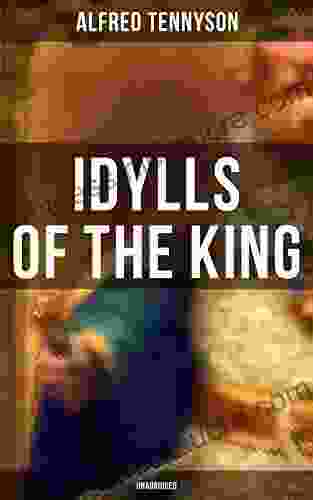 Idylls of the King (Unabridged): Arthurian Romances