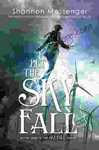 Let The Sky Fall Shannon Messenger