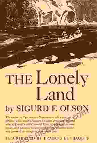 Lonely Land Sigurd F Olson