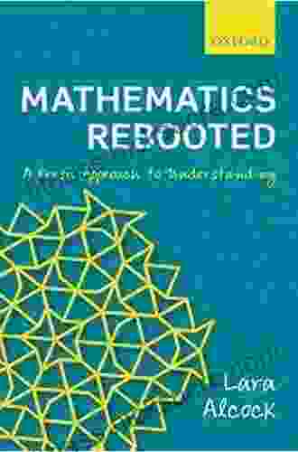 Mathematics Rebooted: A Fresh Approach to Understanding