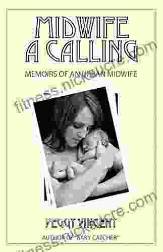 Midwife: A Calling (Memoirs of an Urban Midwife 1)