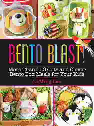 Bento Blast : More Than 150 Cute and Clever Bento Box Meals for Your Kids