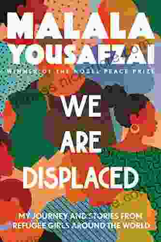 We Are Displaced: My Journey And Stories From Refugee Girls Around The World