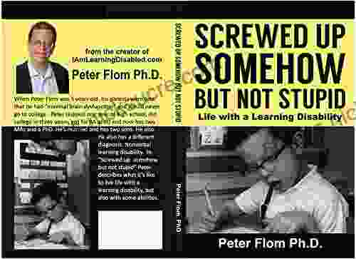 Screwed up Somehow but not Stupid: Life with a Learning Disability