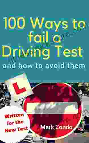 100 WAYS TO FAIL A DRIVING TEST and how to avoid them 2024: Updated for the New Highway Code 2024