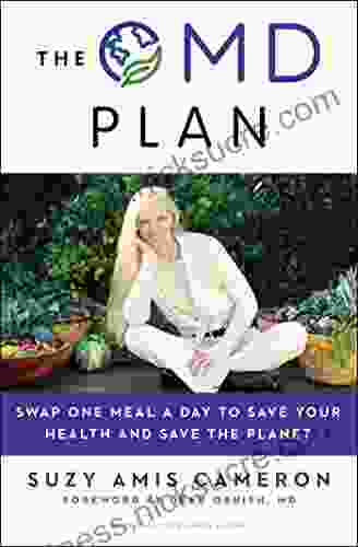 The OMD Plan: Swap One Meal A Day To Save Your Health And Save The Planet