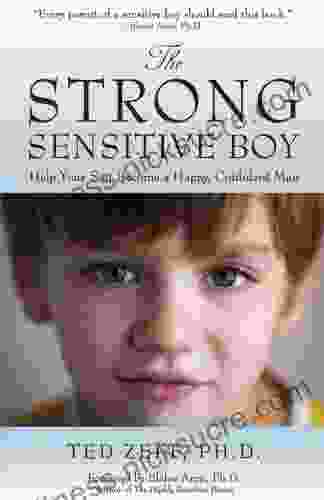 The Strong Sensitive Boy Ted Zeff