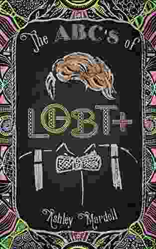 The ABC S Of LGBT+: (Gender Identity For Teens Teen Young Adult LGBT Issues)