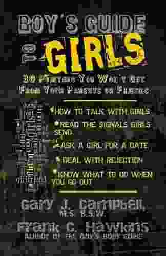 Boy s Guide to Girls: 30 Pointers You Won t Get From Your Parents or Friends