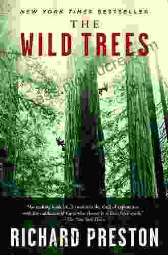 The Wild Trees: A Story of Passion and Daring