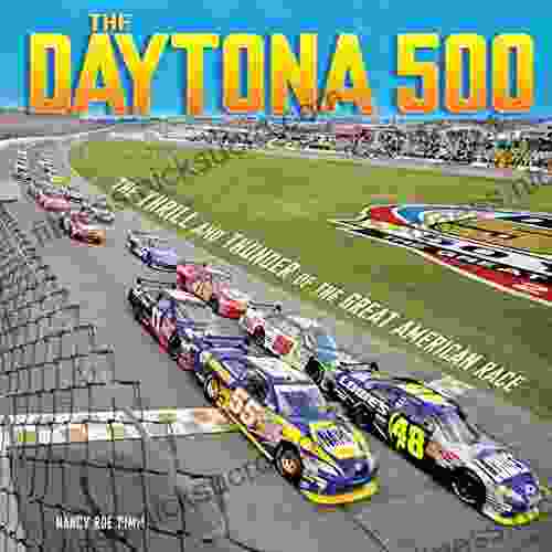 The Daytona 500: The Thrill and Thunder of the Great American Race (Spectacular Sports)