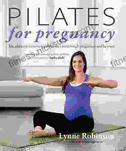 Pilates for Pregnancy: The ultimate exercise guide to see you through pregnancy and beyond