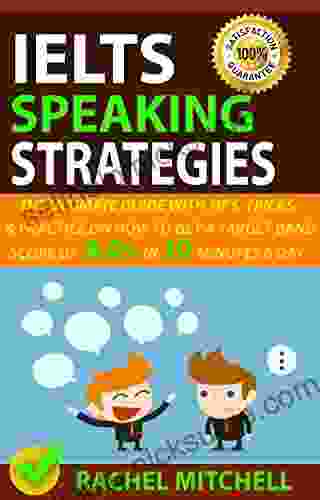 IELTS Speaking Part 1 Strategies: The Ultimate Guide with Tips Tricks and Practice on How to Get a Target Band Score of 8 0+ In 10 Minutes a Day