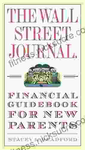 The Wall Street Journal Financial Guidebook For New Parents (Wall Street Journal Guides)