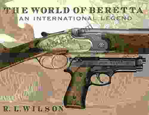 The World Of Beretta: An International Legend