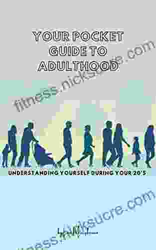 Your Pocket Guide to Adulthood: Understanding Yourself During Your 20 s