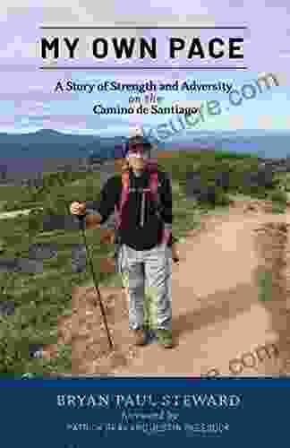 My Own Pace: A Story of Strength and Adversity on the Camino de Santiago