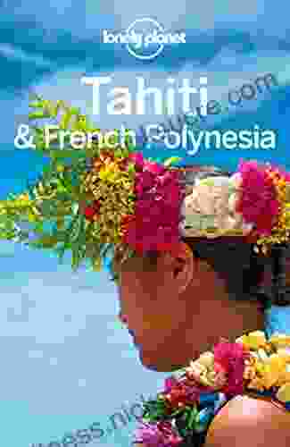 Lonely Planet Tahiti French Polynesia (Travel Guide)