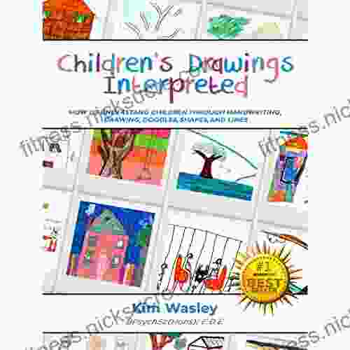 Children s Drawings Interpreted: How to understand children through handwriting drawings doodles shapes and lines