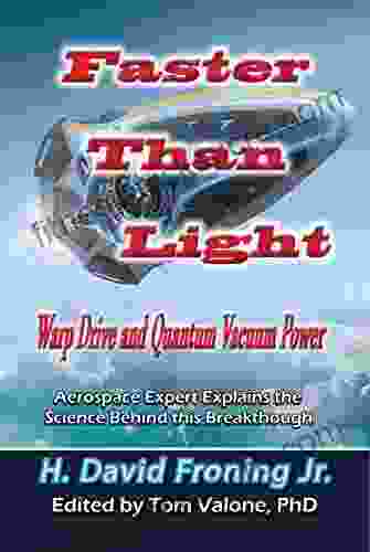 Faster Than Light: Warp Drive And Quantum Vacuum Power (Lost Science)