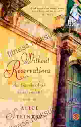 Without Reservations: The Travels of an Independent Woman